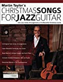 Martin Taylor’s Christmas Songs For Jazz Guitar: Solo Jazz Guitar Arrangements of 10 Beautiful Christmas Carols