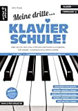 Meine dritte Klavierschule! Der leichte Weg zum fortgeschrittenen Klavierspiel für Kinder, Jugendliche & Erwachsene (inkl. Download). Lehrbuch für Piano. ... ...