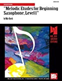 Melodic Etudes For Beginning Saxophone: Saxophone