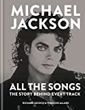 Michael Jackson: All the Songs: The Story Behind Every Track (English Edition)