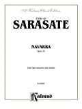 Navarra, Opus 33: For Two Violins and Piano (Kalmus Edition) (English Edition)