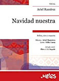 Navidad nuestra: Vocal, Solista, coro y orquesta (Spanish Edition)