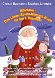 Nikolaus - Das Lieder-Spiele-Mitmach-Buch für den 6. Dezember: 15 Lieder rund um den Nikolaustag, Kreatives, Ideen für die Nikolausfeier, Rezepte, ...