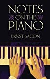 Notes on the Piano (Dover Books On Music: Piano) (English Edition)