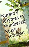 Nursery Rhymes in Numbered Music Notation (English Edition)