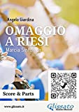 Omaggio a Riesi (score & parts): Marcia Sinfonica (Marce per Banda - Angelo Giardina Vol. 4)