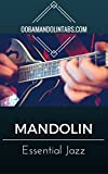 Ooba Mandolin Essentials: Jazz & Swing: 10 Essential Jazz & Swing Songs to Learn on the Mandolin (English Edition)