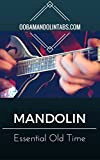 Ooba Mandolin Essentials: Old Time: 10 Essential Old Time Songs to Learn on the Mandolin (English Edition)