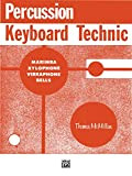 Percussion Keyboard Technic: For Marimba, Xylophone, Vibraphone or Bells (English Edition)