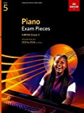 Piano Exam Pieces 2023 & 2024, ABRSM Grade 5: Selected from the 2023 & 2024 syllabus