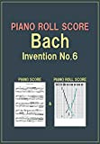 PIANO ROLL SCORE Bach Invention No.6 (English Edition)