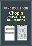 PIANO ROLL SCORE Chopin Preludes Op.28 No.7 Andantino (English Edition)