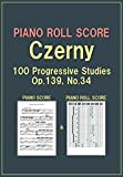 PIANO ROLL SCORE Czerny 100 Progressive Studies Op.139 No.34 (English Edition)