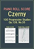 PIANO ROLL SCORE Czerny 100 Progressive Studies Op.139 No.35 (English Edition)