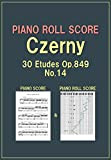 PIANO ROLL SCORE Czerny 30 Etudes Op.849 No.14 (English Edition)