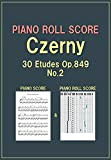 PIANO ROLL SCORE Czerny 30 Etudes Op.849 No.2 (English Edition)