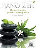 Piano Zen: The Art of Playing Peaceful, Relaxing Music (English Edition)