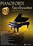 Pianoforte facilissimo. Antologia di brani facilitati. Gold edition
