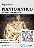 Pianto Antico (score & parts): Marcia Funebre (Marce per Banda - Angelo Giardina Vol. 3)