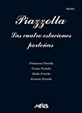 Piazzolla, Las cuatro estaciones porteñas: Partituras para piano (PIAZZOLLA ASTOR - PARTITURAS COLECCION COMPLETA) (Spanish Edition)