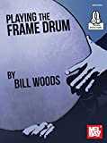 Playing the Frame Drum (English Edition)