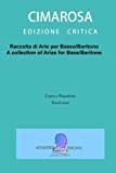 Raccolta di arie per Basso/Baritono: A collection of Arias for Bass/Baritone