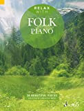 Relax with Folk Piano: 38 Beautiful Pieces (English Edition)