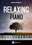 Relaxing piano: 20 brani rilassanti