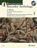 Renaissance Recorder Anthology 1: 32 Pieces for Soprano (Descant) Recorder and Piano / 32 Pieces pour Flute a bec soprano ...