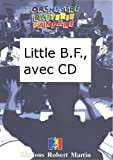 ROBERT MARTIN REGEL/BRULEY - LITTLE B.F., AVEC CD