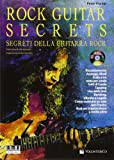 Rock guitar secrets. Segreti della chitarra. Con CD Audio