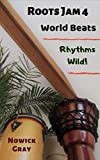 Roots Jam 4: World Beats – Rhythms Wild! (English Edition)