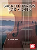Sacred Hymns for Violin (English Edition)