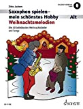 Saxophon spielen - mein schönstes Hobby: Weihnachtsmelodien. Alt-Saxophon, Klavier ad libitum. Ausgabe mit Online-Audiodatei
