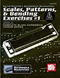 Scales, Patterns & Bending Exercises #1: Level 2, Complete Blues Harmonica Lesson Series: With Online Audio