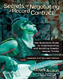 Secrets of Negotiating a Record Contract: Revised and Updated Edtion (Music Pro Guides) (English Edition)