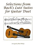 Selections from Bach's Lute Suites for Guitar Duet (English Edition)