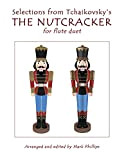 Selections from Tchaikovsky's THE NUTCRACKER for flute duet (English Edition)