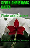 Seven Christmas Duets: Flute and Clarinet (English Edition)