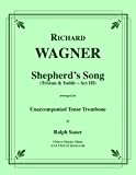 Shepherd's Song from Tristan & Isolde for Unaccompanied Tenor Trombone (English Edition)