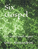 Six Gospel: for voice and organ