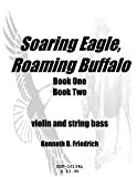 Soaring Eagle, Roaming Buffalo - violin/string bass duet (English Edition)
