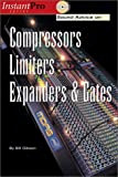 Sound Advice on Compressors, Limiters, Expanders & Gates