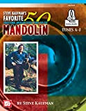 Steve Kaufman's Favorite 50 Mandolin, Tunes A-F : Traditional American Fiddle Tunes (English Edition)