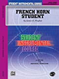 Student Instrumental Course - French Horn Student, Level III: A Method for Individual Instruction (English Edition)