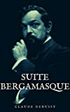 Suite Bergamasque (including Clair de Lune) : Complete Piano Score (Sun Valley Classics Book 4) (English Edition)