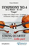 Symphony No.4 - D.417 for String Quartet (Cello): "Tragic" - 4 movements (Symphony No.4 by Schubert - String Quartet) (English ...