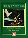 Tender Shepherd: Arrangements of Lullabies and Airs for Celtic Harp (English Edition)