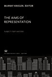 The Aims of Representation: Subject/Text/History