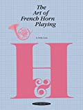 The Art of French Horn Playing (The Art of Series) (English Edition)